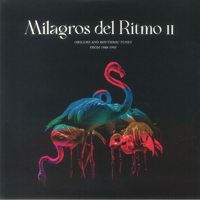 Various – Milagros Del Ritmo II - Obscure And Rhythmic Tunes from 1988-1993 (2xLP, Harmonie Exotic, 2023) Front Cover