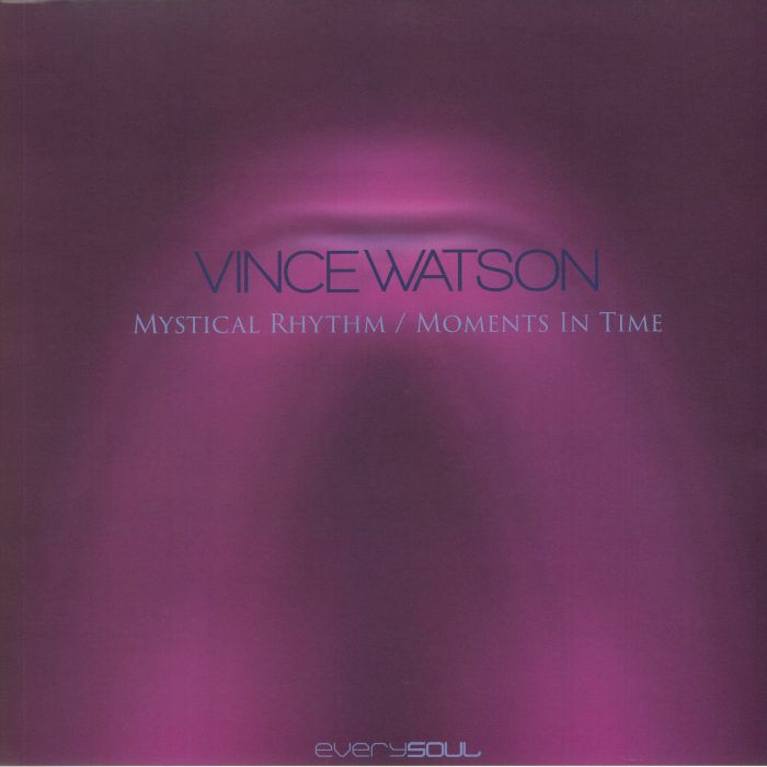Vince Watson – Mystical Rhythm / Moments In Time (12", Everysoul, 2025) front cover