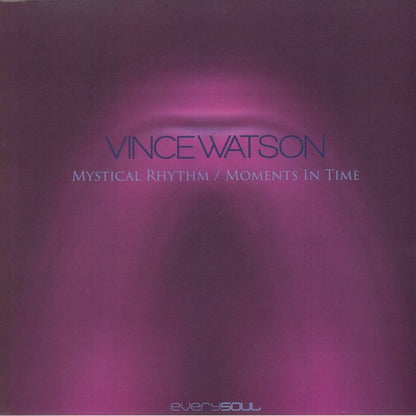 Vince Watson – Mystical Rhythm / Moments In Time (12", Everysoul, 2025) front cover