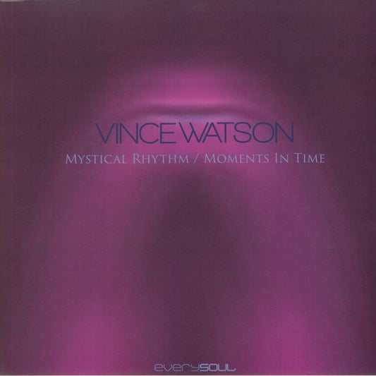 Vince Watson – Mystical Rhythm / Moments In Time (12", Everysoul, 2025) front cover
