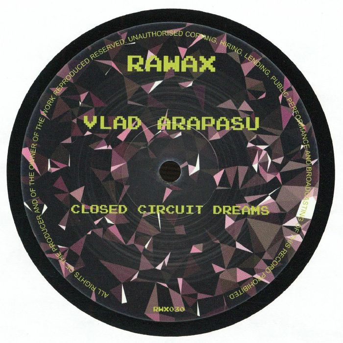 Vlad Arapasu – Closed Circuit Dreams (12", Rawax, 2026) Front Cover
