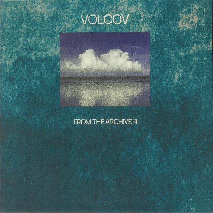 Volcov – From The Archive III (2xLP, BBE, 2026) Front Cover