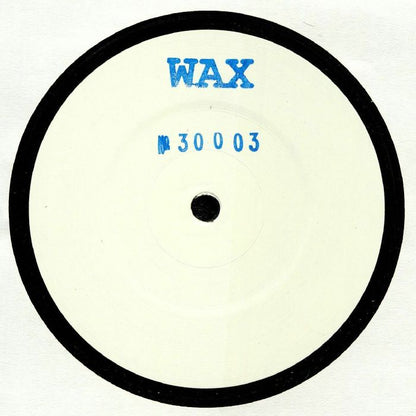 Wax – No. 30003 (12", Wax, 2010) Front Cover