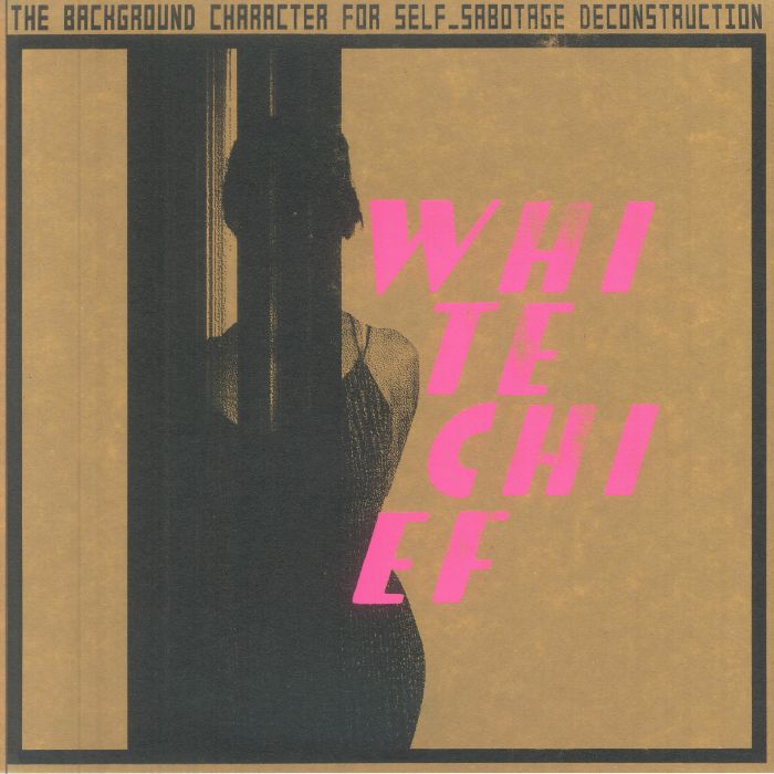 White Chief – The Background Character For Self_Sabotage Deconstruction (LP, Activities Records, 2025) Front Cover