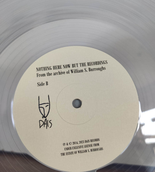 William S. Burroughs – Nothing Here Now But The Recordings (LP, Clear Transparent, Dais Records, 2023) Image 02