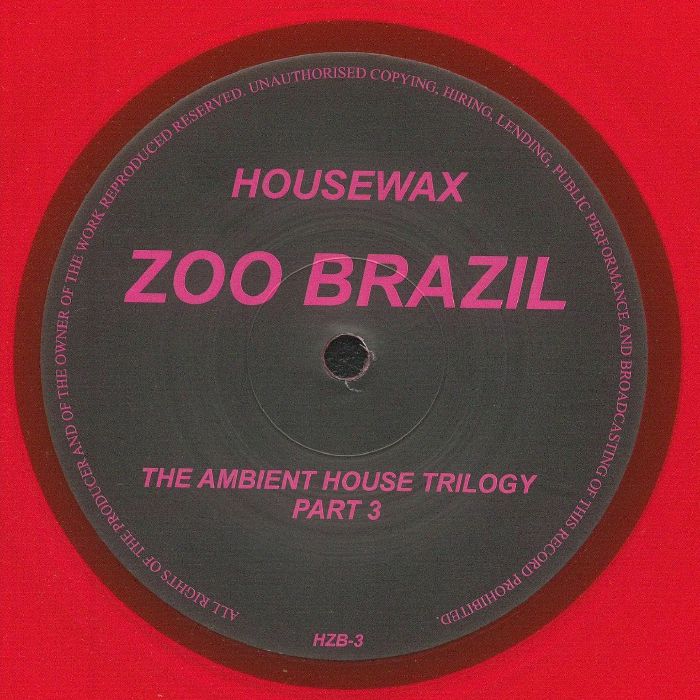 Zoo Brazil – The Ambient House Trilogy Part 3 (12", Red, Housewax, 2026) Front Cover