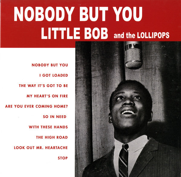 Little Bob & The Lollipops* : Nobody But You (LP, Album, Comp)