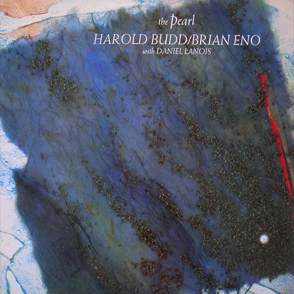 Harold Budd / Brian Eno With Daniel Lanois : The Pearl (LP, Album)