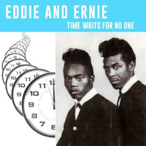 Eddie And Ernie* : Time Waits For No One (LP, Comp)