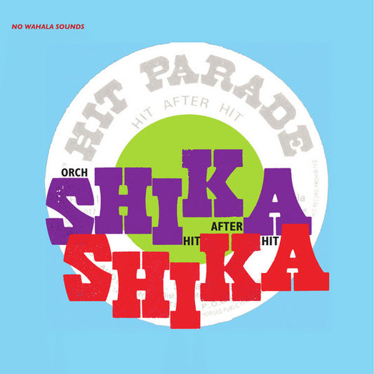 Orchestre Shika-Shika : Hit After Hit (LP, Album, Ltd)