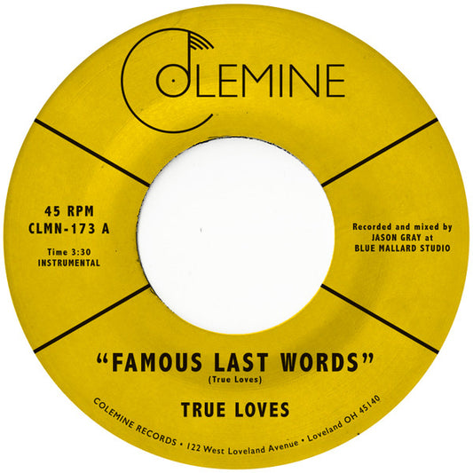 True Loves* : Famous Last Words (7")