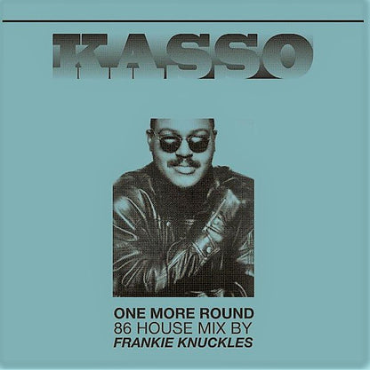 Kasso : One More Round (86 House Mix) / Walkman (86 House Mix) (12", TP)