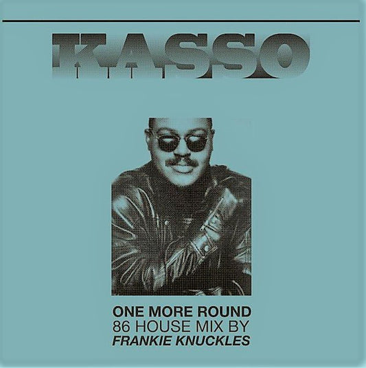 Kasso : One More Round (86 House Mix) / Walkman (86 House Mix) (12", TP)
