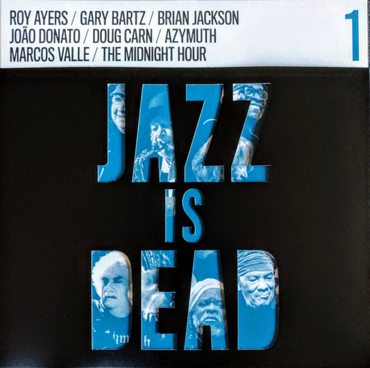 Adrian Younge  &  Ali Shaheed Muhammad / Roy Ayers / Gary Bartz / Brian Jackson / João Donato / Doug Carn / Azymuth / Marcos Valle / The Midnight Hour (2) : Jazz Is Dead 1 (LP, Comp)