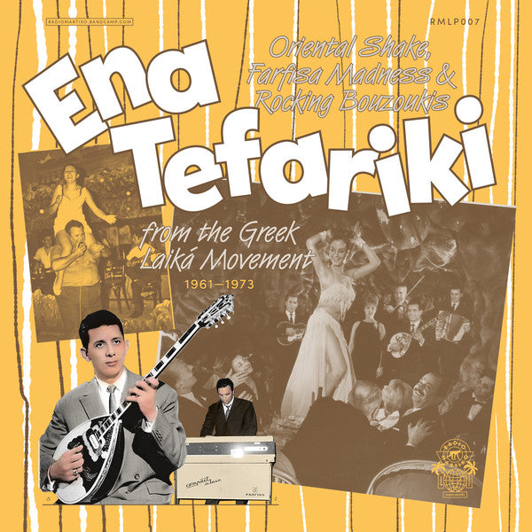 Various : Ena Tefariki - Oriental Shake, Farfisa Madness & Rocking Bouzoukis From The Greek Laika Movement (1961-1973) (2xLP, Comp)