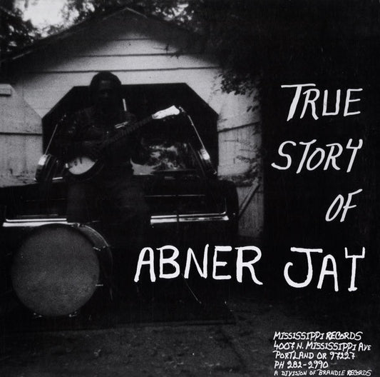 Abner Jay : True Story Of Abner Jay (LP, Comp)
