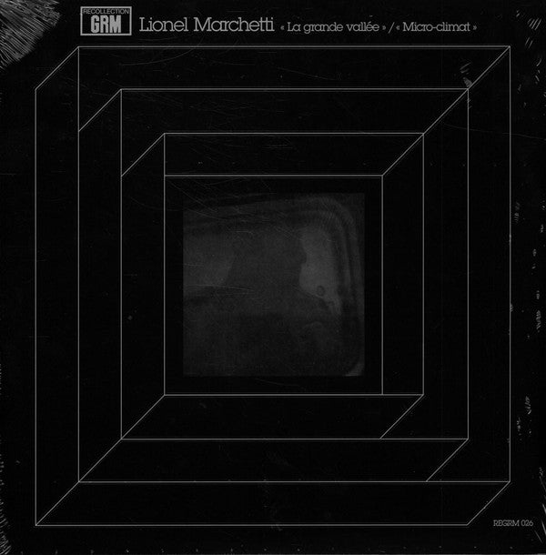 Lionel Marchetti : La Grande Vallée / Micro​-​Climat (LP, Album)