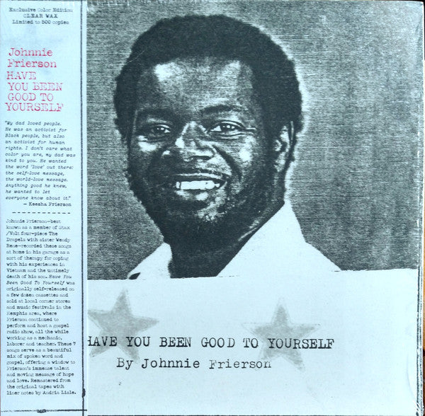 Johnnie Frierson : Have You Been Good To Yourself (LP, Album, Ltd, RE, RP, Cle)