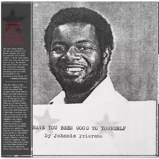 Johnnie Frierson : Have You Been Good To Yourself (LP, Album, RE, RP)