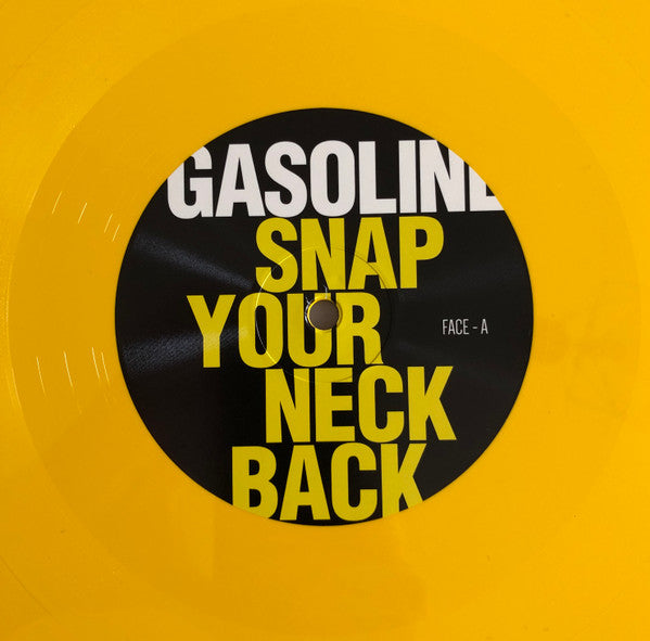 Gasoline : Snap Your Neck Back (LP, Album, Ltd, RE, Yel)