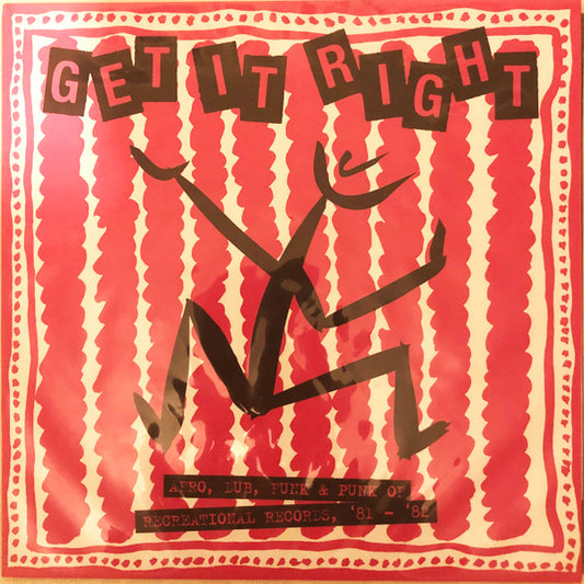 Various : Get it Right (Afro, Dub, Funk & Punk Of Recreational Records, '81 - '​82) (2xLP, Comp, RE, RM)