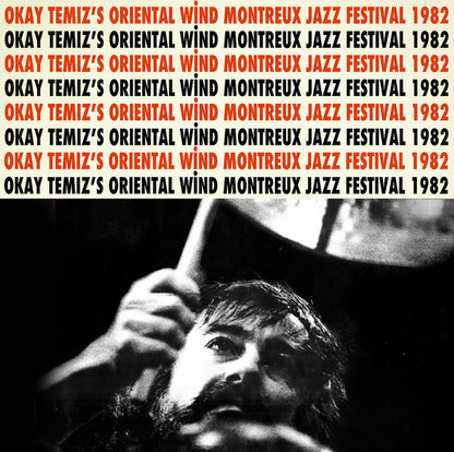Okay Temiz 's Oriental Wind : Live At Montreux Jazz Festival 1982 (LP, Ltd, Num, RM, 180)