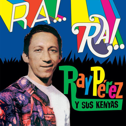Ray Pérez y sus Los Kenya : Ra! Rai! (LP, RE, RM)