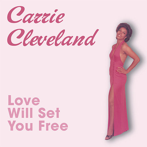 Carrie Cleveland : Love Will Set You Free (7", Single)