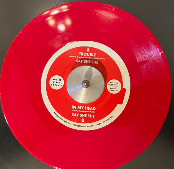 Say She She : Trouble / In My Head (7", Red)