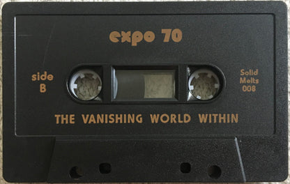 Expo 70* : The Vanishing World Within (Cass, Album, C40)