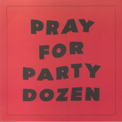 Party Dozen : Pray For Party Dozen (LP, Album, RE)