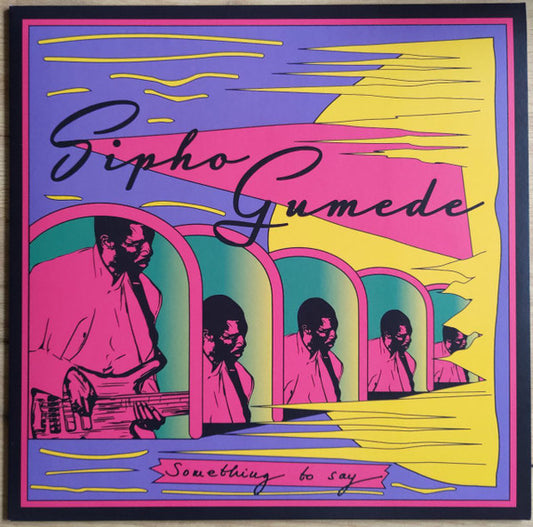 Sipho Gumede : Something to Say (12", EP, Ltd)