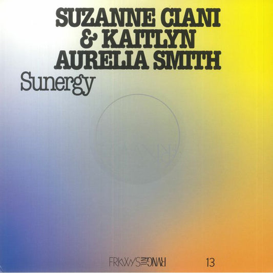 Kaitlyn Aurelia Smith & Suzanne Ciani : Sunergy (LP, Album, Ltd, RE, Pac)