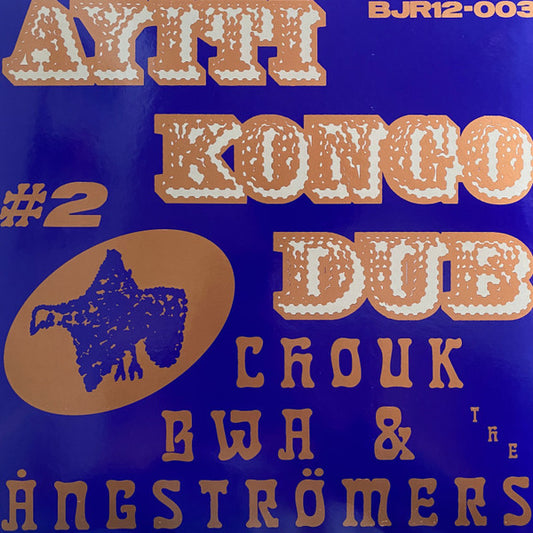 Chouk Bwa Libète, The Ångströmers :  Ayiti Kongo Dub #2 (12", EP)