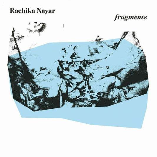 Rachika Nayar : Fragments (LP, Album, RE)