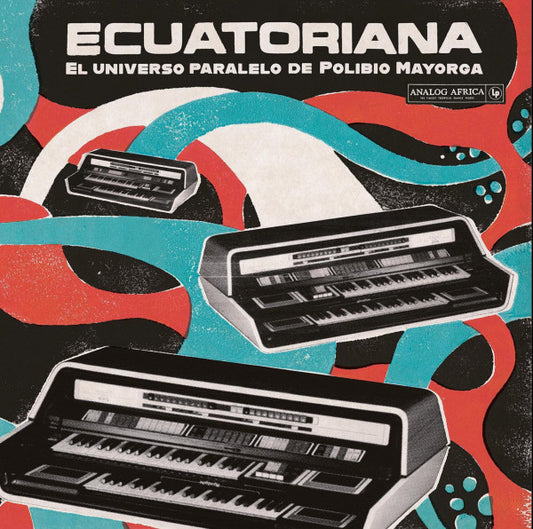 Polibio Mayorga : Ecuatoriana (El Universo Paralelo De Polibio Mayorga 1969​ - ​1981) (LP, Comp)