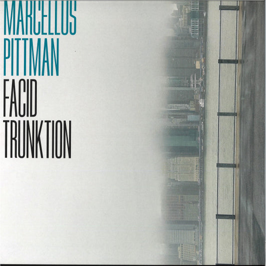 Marcellus Pittman : Facid Trunktion (12", EP)
