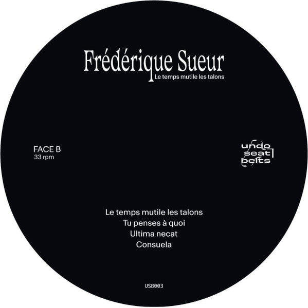 Frédérique Sueur : Le Temps Mutile Les Talons (LP, Album)