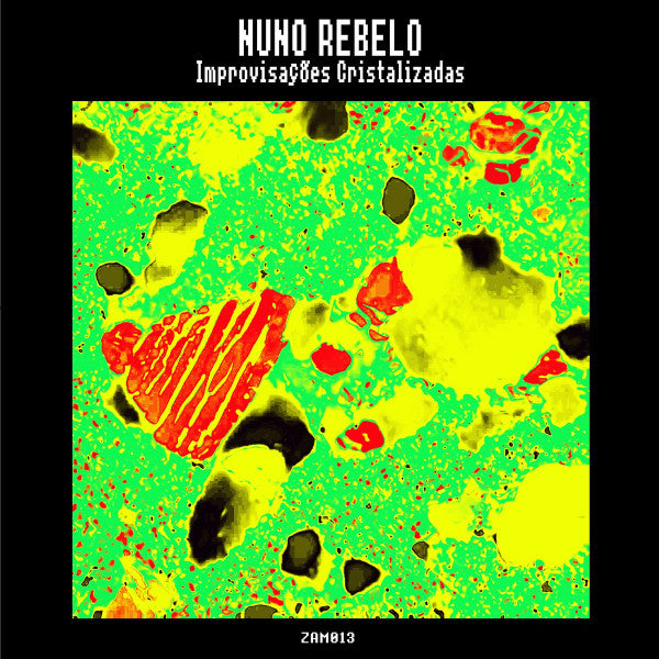 Nuno Rebelo : Improvisa​ç​õ​es Cristalizadas (LP, Album, Ltd)