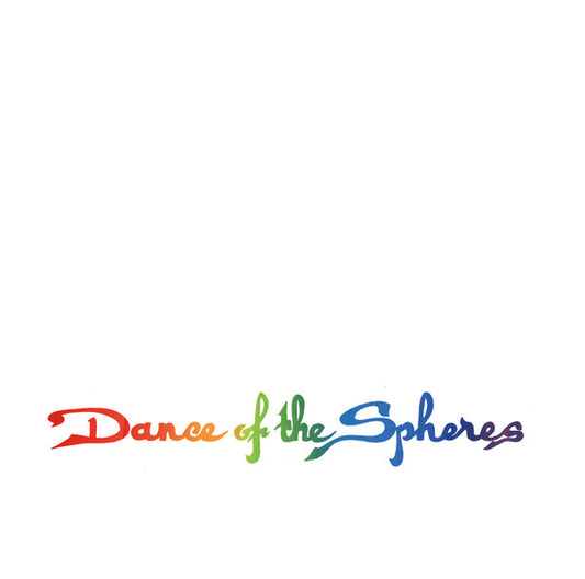 Rainbow Generator : Dance Of The Spheres (LP)