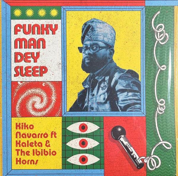 Kiko Navarro ft. Kaleta & The Ibibio Horns : Funky Man Dey Sleep (12")