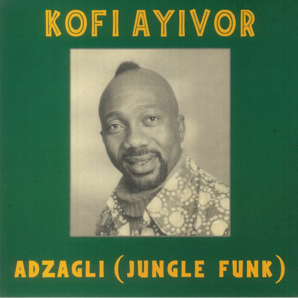 Kofi Ayivor : Adzagli (Jungle Funk) (12")