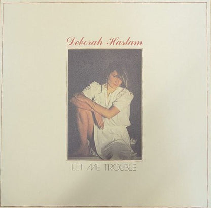 Deborah Haslam : Let Me Trouble (12", MiniAlbum)