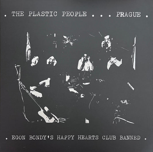 The Plastic People* : Egon Bondy's Happy Hearts Club Banned (LP, Album, Ltd, RE, Tra)