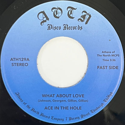 Ace In The Hole (4) : What About Love (7", RE)