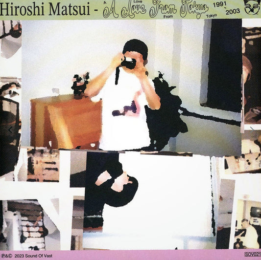 Hiroshi MatSui : A Love From Tokyo 1991-2003 (2x12", Album, Comp, Pic)