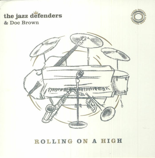 The Jazz Defenders & Doc Brown : Rolling On A High (7", Single)