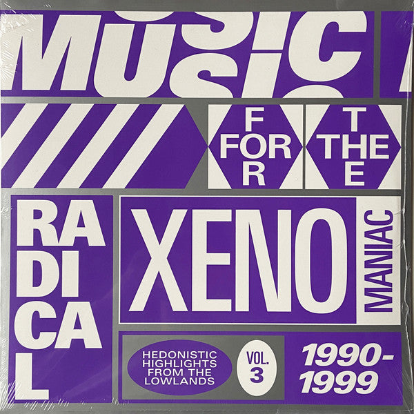 Various : Music For The Radical Xenomaniac Vol. 3 (Hedonistic Highlights From The Lowlands 1990-1999) (2xLP, Comp, RM)