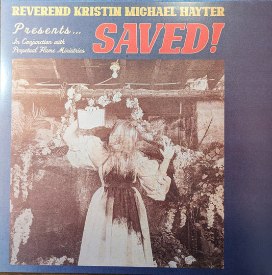 Reverend Kristin Michael Hayter : Saved! (LP, Album)