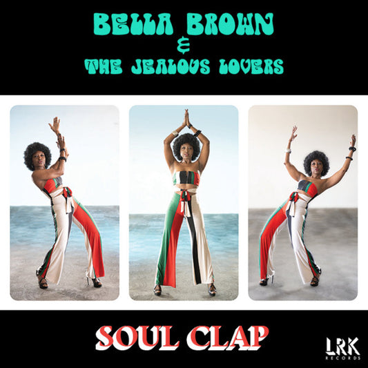 Bella Brown & The Jealous Lovers : Soul Clap (LP)